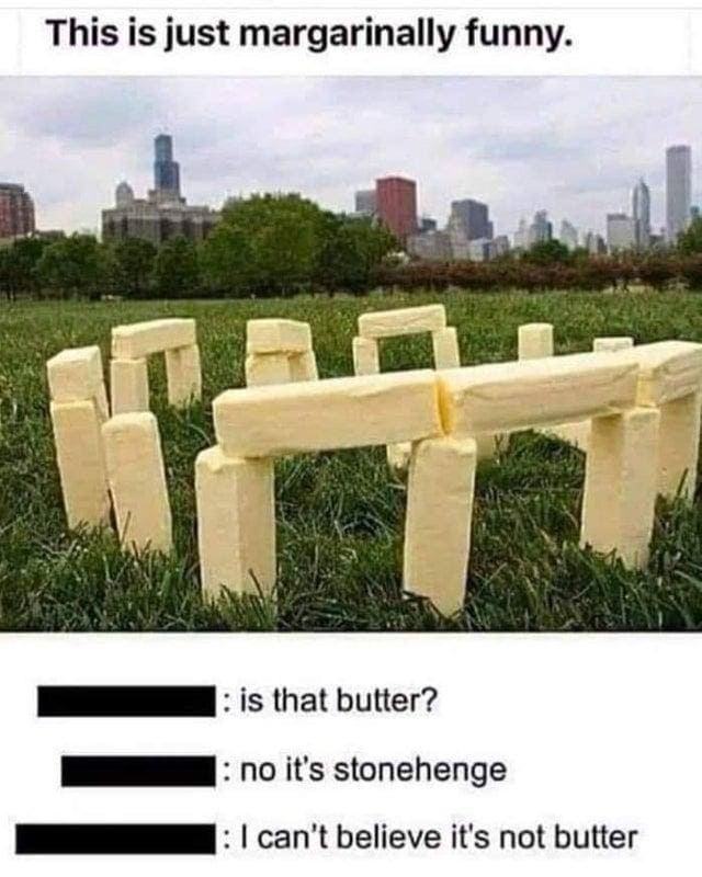 funny pun - margarine stonehenge