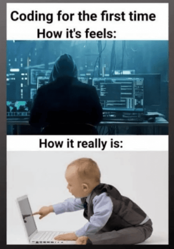 tech meme - how i thought coding would be