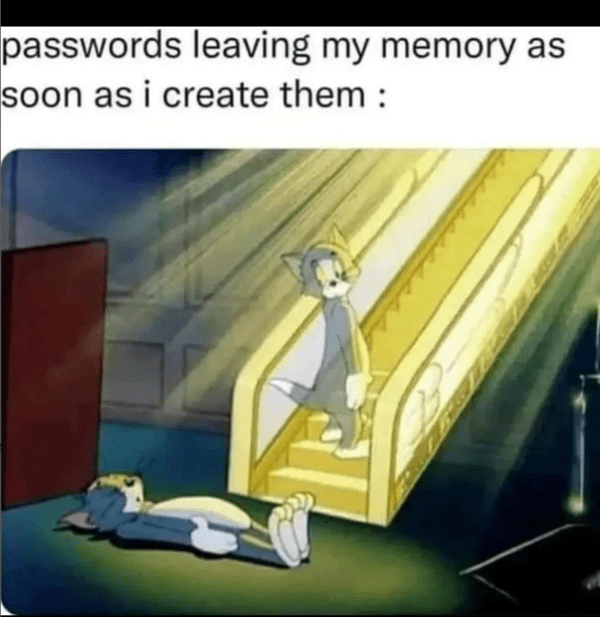 tech meme - passwords leaving my memory