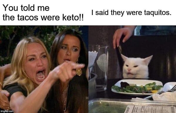 keto memes funny - woman yelling at a cat