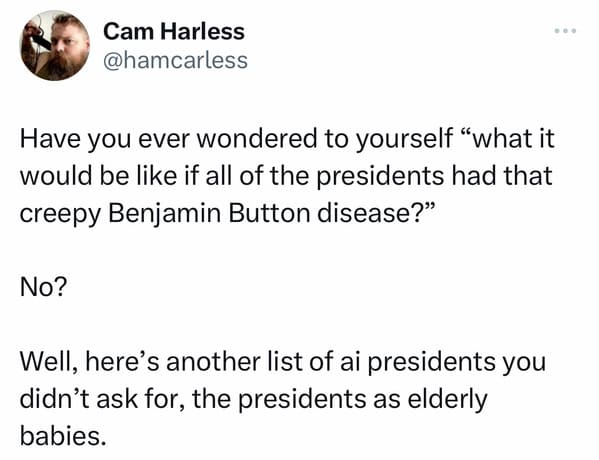presidents as elderly babies - ai presidents - cam harless