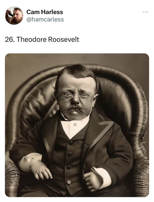 presidents as elderly babies - ai presidents - theodorre roosevelt