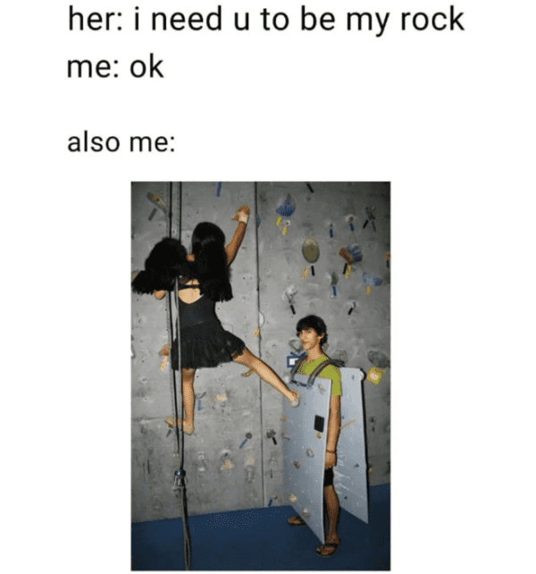 rock climbing memes - I'm your rock