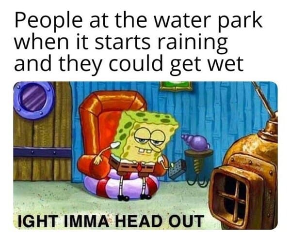 spongebob memes - imma head out