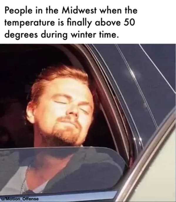 spring memes - people in the midwest when the temperature is finally above 50 degrees - Leonardo DiCaprio looking out the window