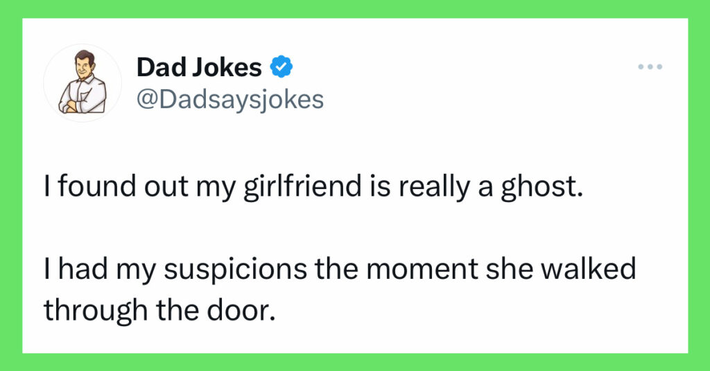 30 Of The Best (Meaning Worst) Dad Jokes From This Week