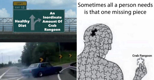 crab rangoon memes - missing piece - left exit 12 off ramp