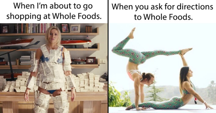 30 Whole Foods Memes That Are Certified Organically Funny (NEW PICS ...