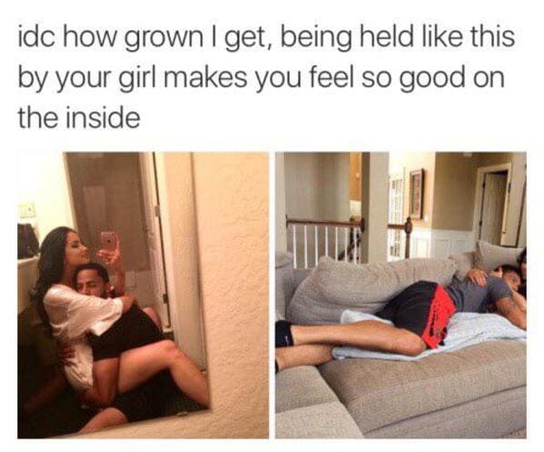 wholesome memes - how guys want to be held