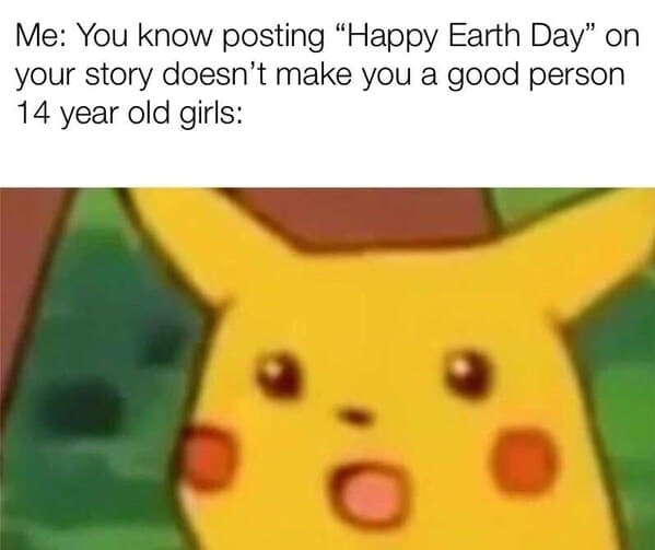 earth day memes - pikachu shocked meme