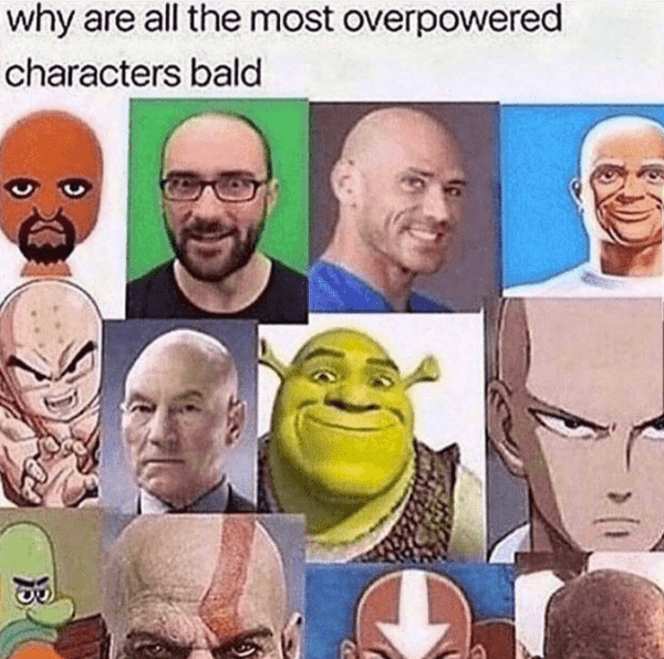 funny bald meme - overpowered bald characters
