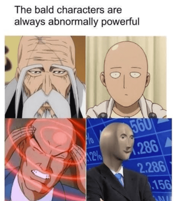 funny bald meme - bald characters are always overpowered