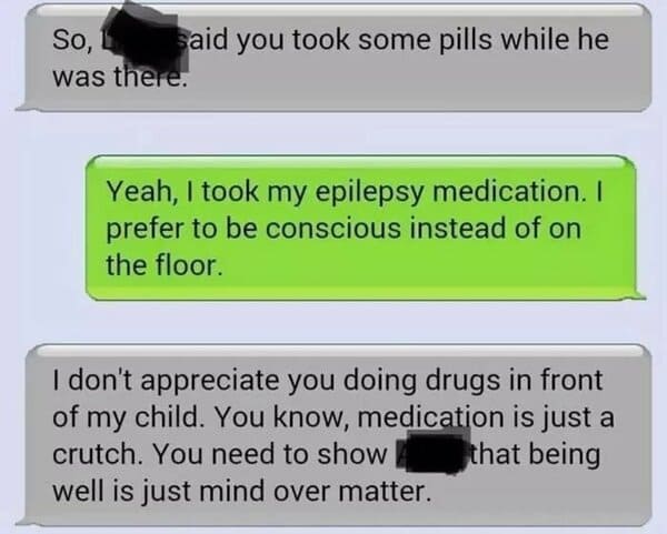 cringe-worthy parent - I took my epilepsy medicine.