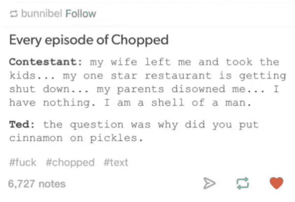 food network meme - every episode of chopped