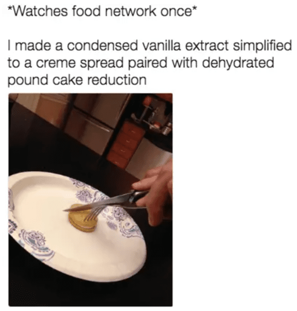 food network meme - watches food network once