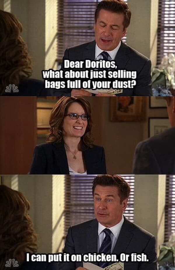 funny 30 rock scene - dear doritos, what about just selling bags of your dust?