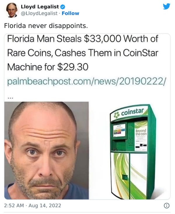 funny fail pic - florida man steals rare coins