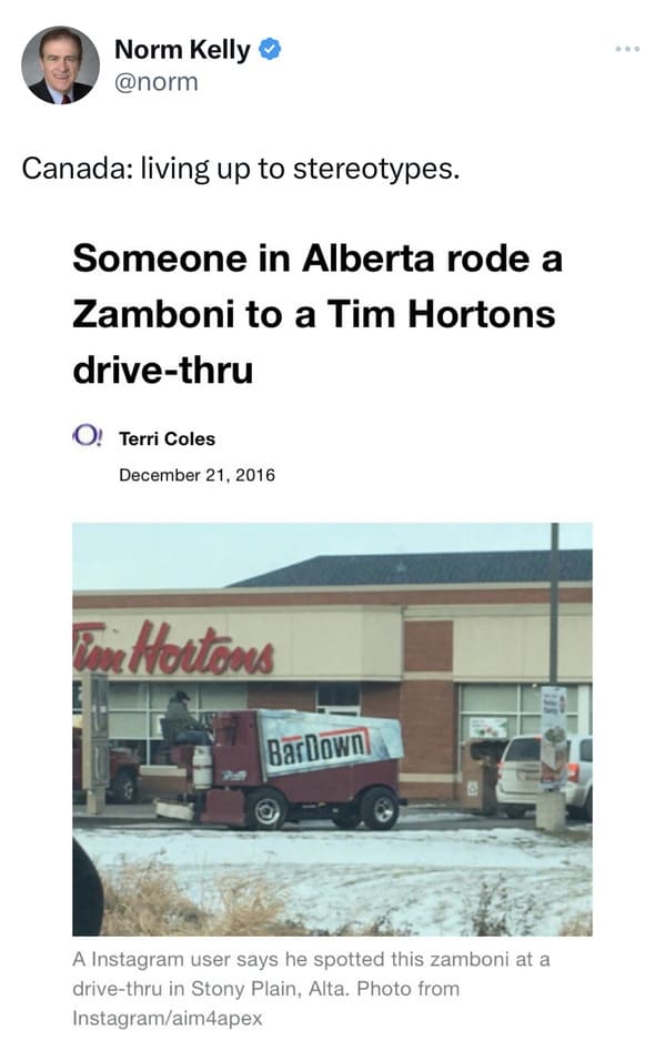 funny canadian tweets - Canadian stereotypes Alberta Zamboni Tim Hortons drive-thru