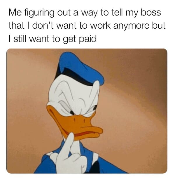 disney meme - no work but still get paid