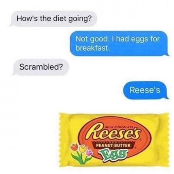 easter memes - reeses egg text message
