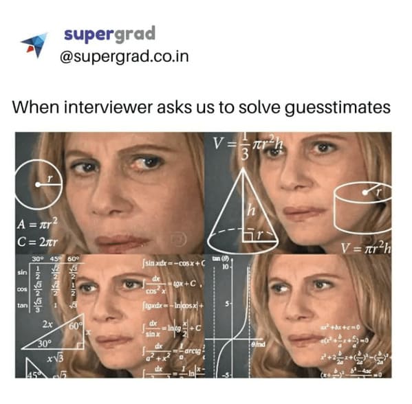 job interview memes - asks you to solve guesstimates