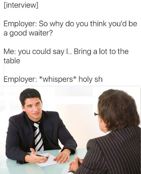 job interview memes - waiter