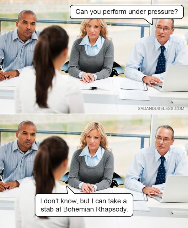 job interview memes - under pressure bohemian rhapsody