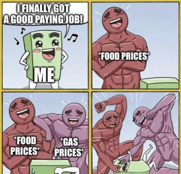 money meme - food and gas prices are bad