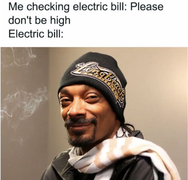 money meme - electric bill too high