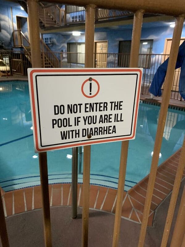 funny signs reddit - do not enter the pool if you are ill with diarrhea