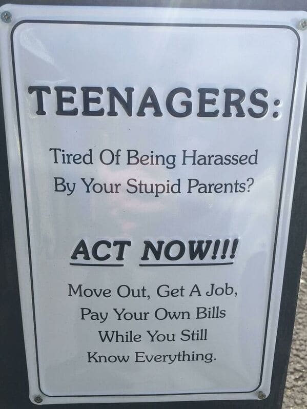 funny signs reddit - teenagers