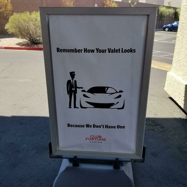 funny signs reddit - remember how your valet looks because we don't have one