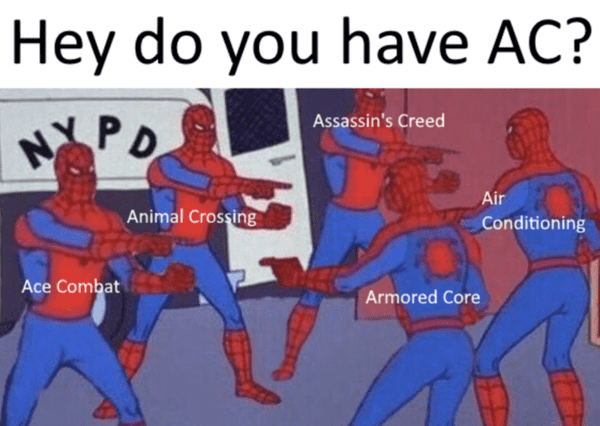 funny gaming meme - hey do you have ac?