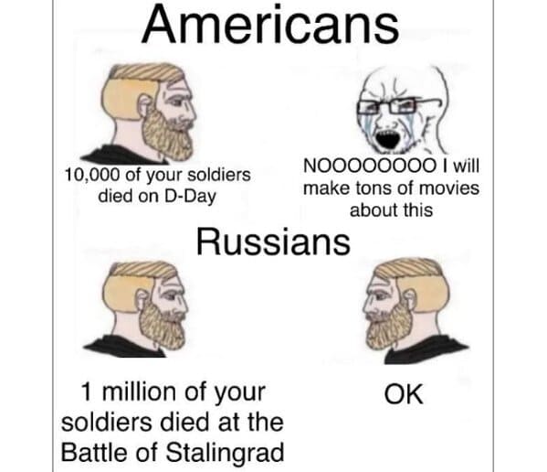 history memes funny - American soldiers died D-day - Russian soldiers died at battle of Stalingrad