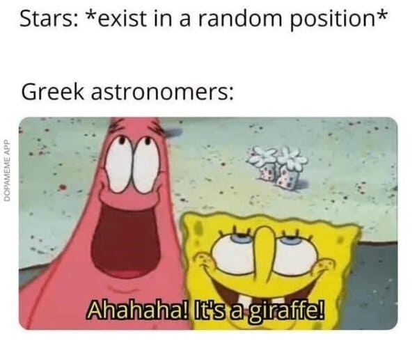 history memes funny - greek astronomers it's a giraffe