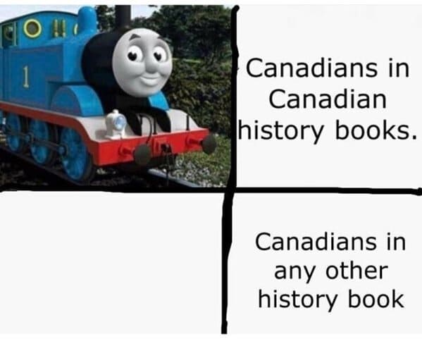 history memes funny - Canadians in history books