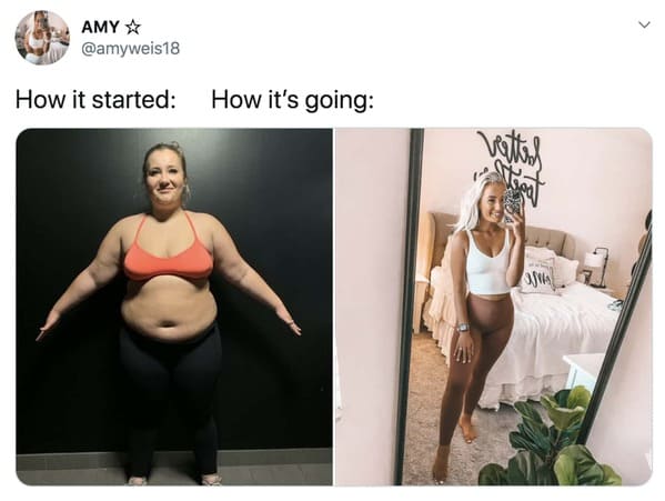 wholesome how it started vs how it's going memes - woman weight loss jourrney