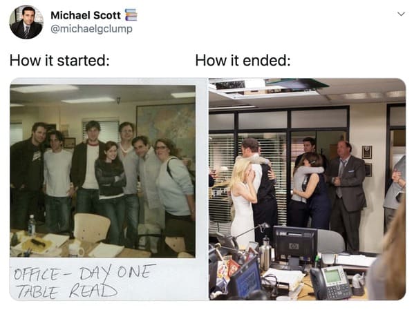 wholesome how it started vs how it's going memes - the office table read vs last episode Michael scott