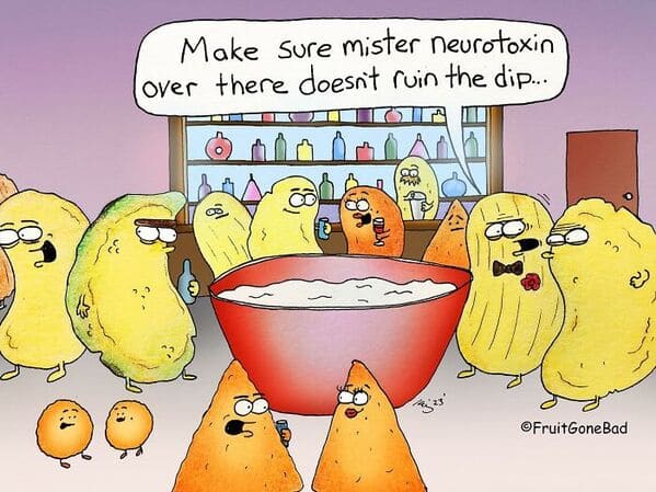 funny inappropriate comics - fruit gone bad - make sure mister neurotoxin over there doesn't ruin the dip