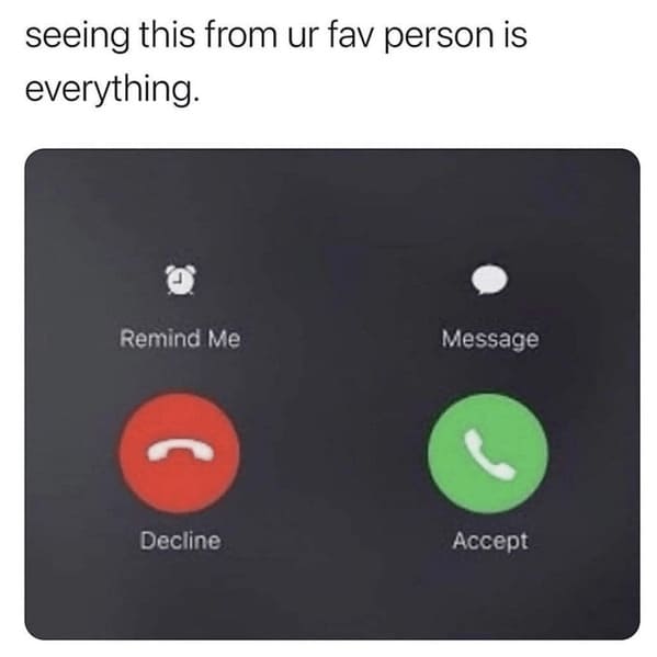 wholesome relationship memes - seeing this ur fav person is everything remind decline message accept