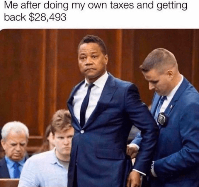 funny tax meme - going to jail for getting 28000 back