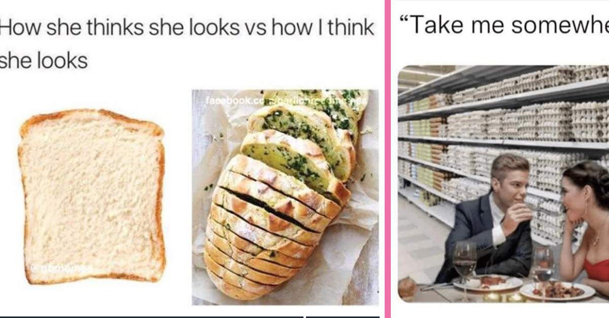 wholesome relationship memes - bread she thinks she looks vs think she looks