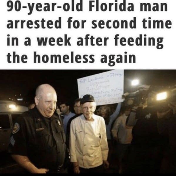bros helping bros - Florida man arrested after feeding homeless