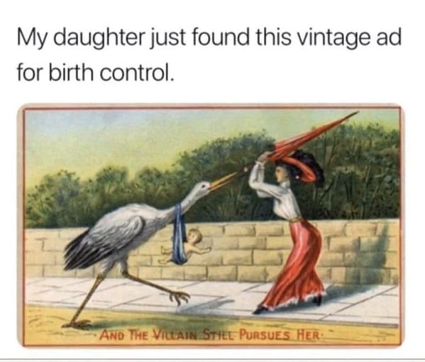 childfree memes - vintage birth control ad