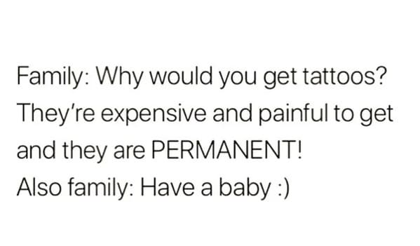 childfree memes - tattoos permanent