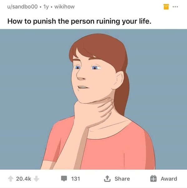 dark funny wikihow meme - how to punish the person ruining your life