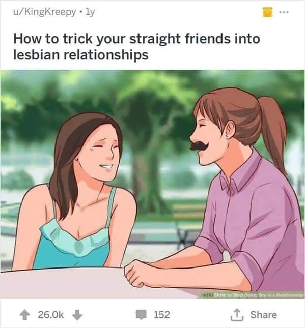 dark funny wikihow meme - how to trick your straight white friends into lesbian relationships