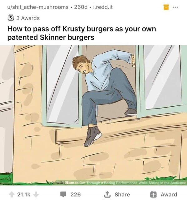 dark funny wikihow meme - how to pass off Krusty burgers as your own patented skinner burgers
