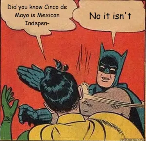 cinco de mayo memes - batman slap robin Mexican independence day