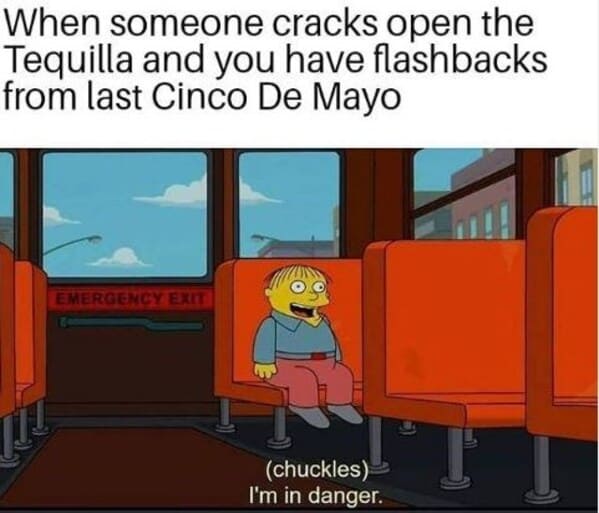 cinco de mayo memes - ralphie on the bus I'm in danger